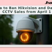 India to Ban Hikvision and Dahua CCTV Sales from April 1